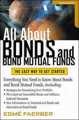Cover of All About Bonds and Bond Mutual Funds: The Easy Way to Get Started