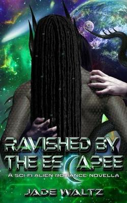 Book cover for Ravished by the Escapee