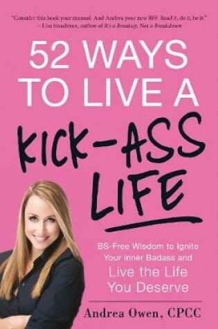 Cover of 52 Ways to Live a Kick-Ass Life