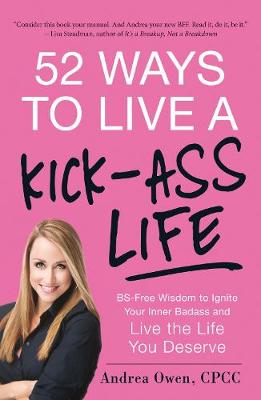 Book cover for 52 Ways to Live a Kick-Ass Life