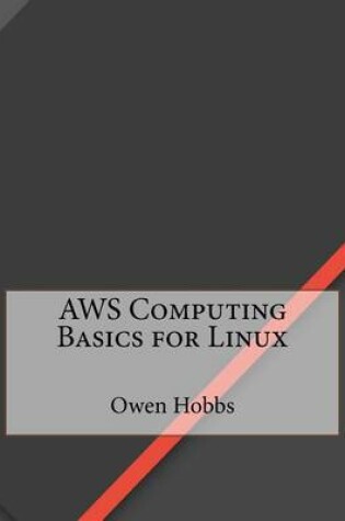 Cover of Aws Computing Basics for Linux