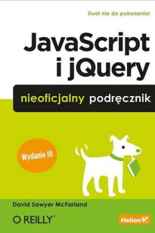 Cover of JavaScript I Jquery. Nieoficjalny Podr?cznik. Wydanie III