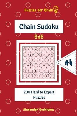 Cover of Puzzles for Brain - Chain Sudoku 200 Hard to Expert Puzzles 6x6 vol.4