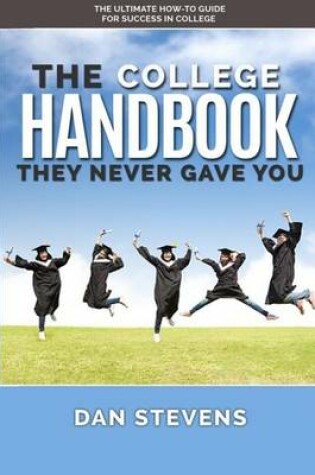 Cover of The College Handbook They Never Gave You