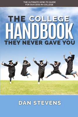 Book cover for The College Handbook They Never Gave You