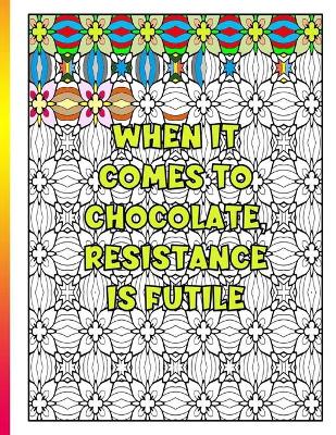 Book cover for When It Comes To Chocolate Resistance Is Futile