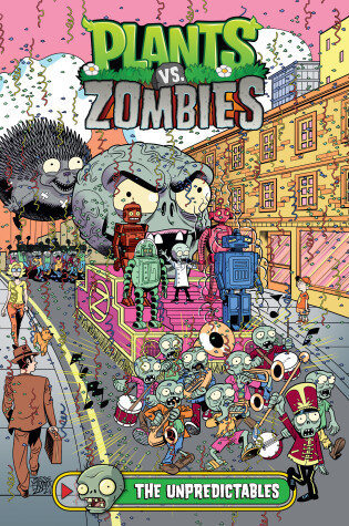 Cover of Plants vs. Zombies Volume 22: The Unpredictables