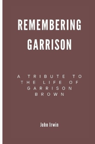 Cover of Remembering Garrison