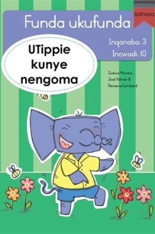 Cover of Funda ukufunda Inqanaba 3 (isiXhosa) 10: UTippie kunye nengoma