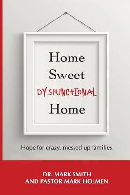 Book cover for Home Sweet Dysfunctional Home