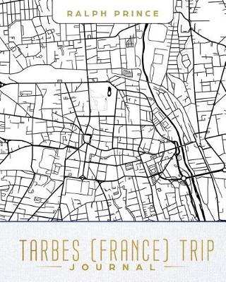 Book cover for Tarbes (France) Trip Journal