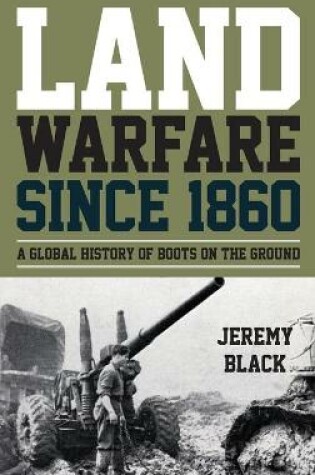 Cover of Land Warfare since 1860