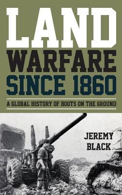 Book cover for Land Warfare since 1860