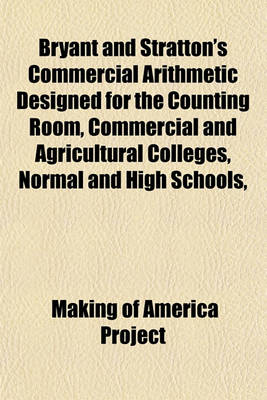 Book cover for Bryant and Stratton's Commercial Arithmetic Designed for the Counting Room, Commercial and Agricultural Colleges, Normal and High Schools,