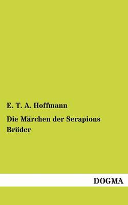 Book cover for Die Marchen Der Serapions Bruder