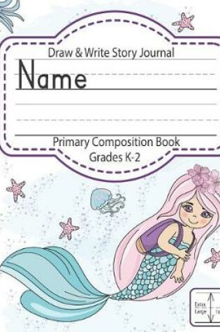 Cover of Draw & Write Story Journal, Primary Composition Book, Grades K-2