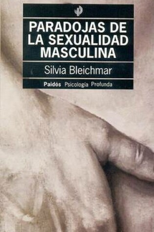 Cover of Paradojas de La Sexualidad Masculina