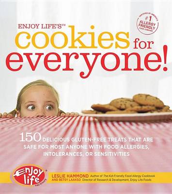 Book cover for An Enjoy Life's Cookies for Everyone!: 150 Delicious Gluten-Free Treats That Are Safe for Most Anyone with Food Allergies, Intolerances