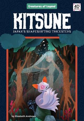 Book cover for Kitsune: Japan's Shapeshifting Tricksters