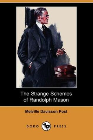 Cover of The Strange Schemes of Randolph Mason (Dodo Press)