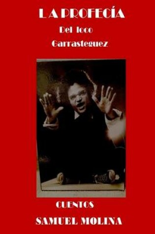 Cover of LA PROFECIA del loco Garrasteguez