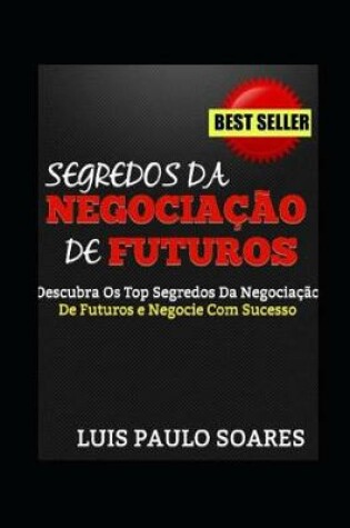 Cover of Segredos Da Negociação De Futuros