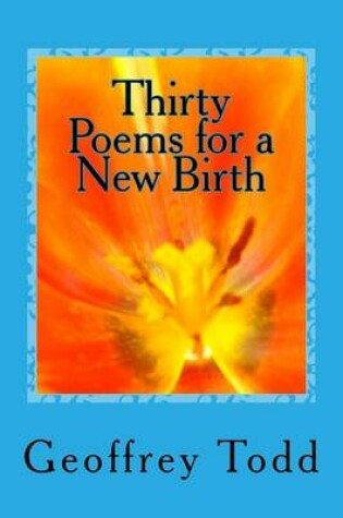 Cover of Thirty Poems for a New Birth