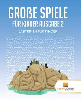 Book cover for Große Spiele Für Kinder Ausgabe 2