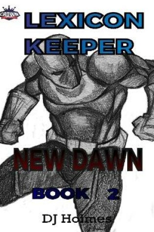 Cover of Lexicon Keeper: New Dawn Book 2