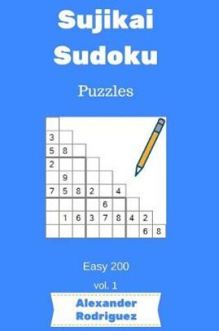 Cover of Sujikai Sudoku Puzzles - Easy 200 vol. 1