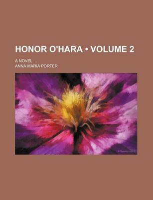 Book cover for Honor O'Hara (Volume 2); A Novel