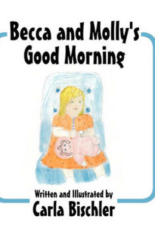 Cover of Becca and Molly's Good Morning