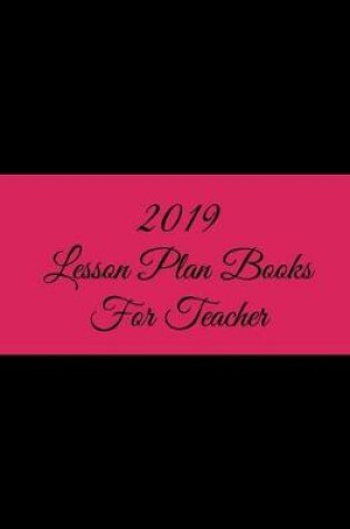 Cover of 2019 Lesson Plan Books for Teacher