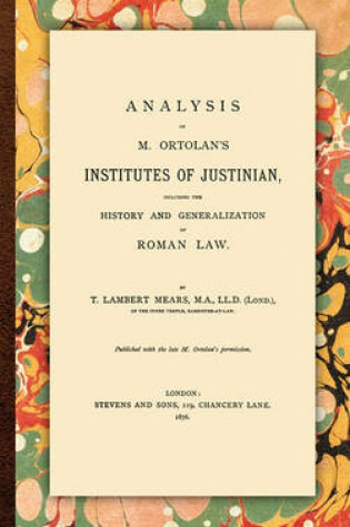 Cover of Analysis of M. Ortolan's Institutes of Justinian