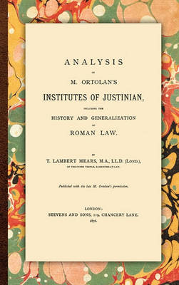 Book cover for Analysis of M. Ortolan's Institutes of Justinian