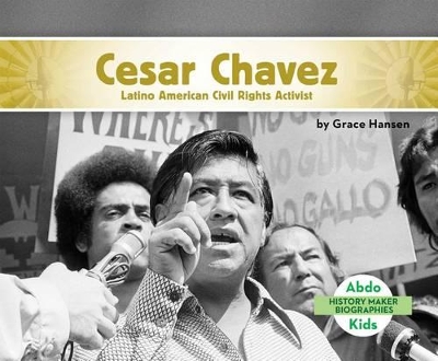 Book cover for Cesar Chavez: Latino American Civil Rights Activist