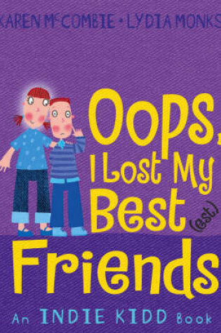 Cover of Oops, I Lost My Best(est) Friends
