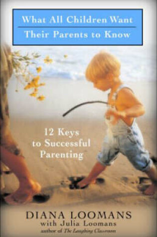 Cover of What Children Want Their Parents to Know