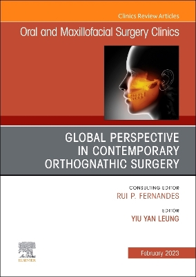 Cover of Global Perspective in Contemporary Orthognathic Surgery, An Issue of Oral and Maxillofacial Surgery Clinics of North America