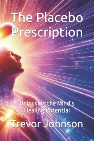 Cover of The Placebo Prescription