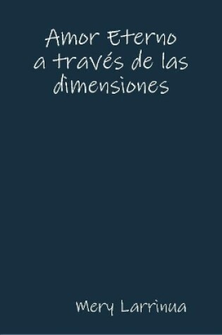 Cover of Amor Eterno a través de las dimensiones