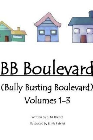 Cover of BB Boulevard (Bully Busting Boulevard) - Volumes 1-3