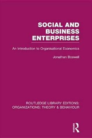 Cover of Social and Business Enterprises: An Introduction to Organisational Economics