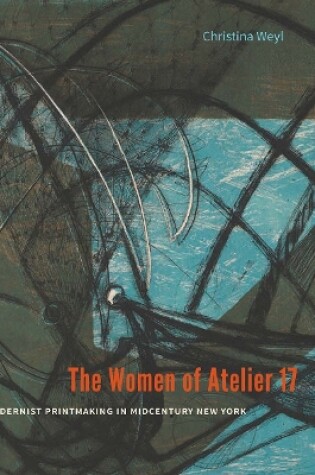 Cover of The Women of Atelier 17