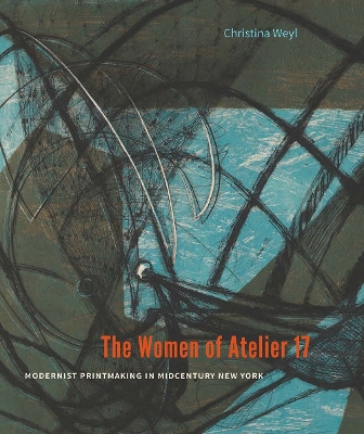 Book cover for The Women of Atelier 17