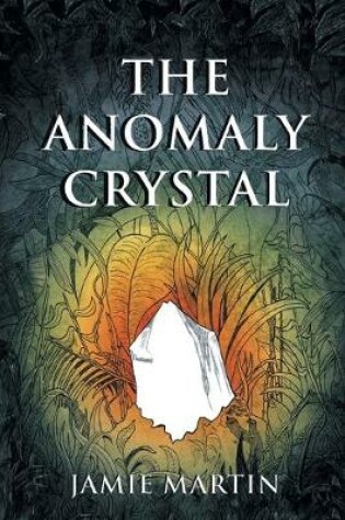 Cover of The Anomaly Crystal