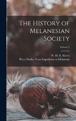 Book cover for The History of Melanesian Society; Volume 2