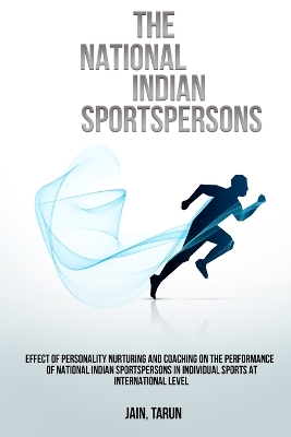 Book cover for Effect of personality nurturing and coaching on the performance of national Indian sportspersons in individual sports at international level