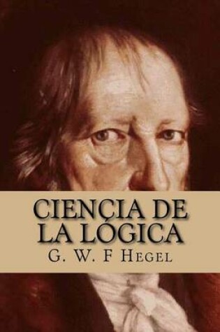 Cover of Ciencia de La Logica (Spanish Edition)
