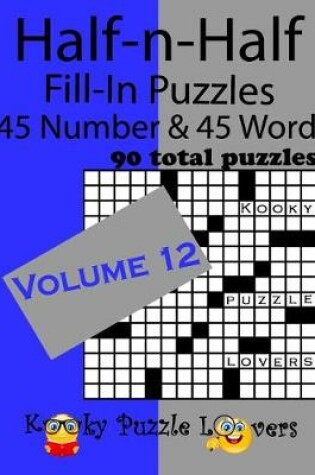 Cover of Half-n-Half Fill-In Puzzles, Volume 12